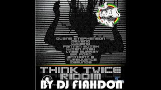 THINK TWICE RIDDIM MIX BY djfiahdon think twice riddim [upl. by Enilkcaj]