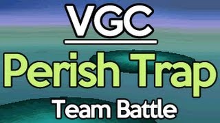 Pokemon VGC Doubles Perish Trap Team [upl. by Marcus]