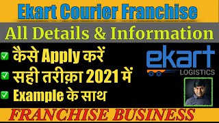 Ekart Courier franchise Review I How To Apply Ekart Logistics franchise I Ekart Franchise Kaise Le [upl. by Lindo667]