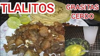 GRASITAS TLALITOS CERDO PREPARACION INGREDIENTES COCCION CASEROS FACIL RICOS ECONOMICOS AJO CEBOLLA [upl. by Lisk]