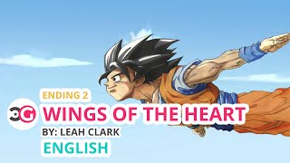 HD Dragon Ball Z Kai Ending 2  Wings of the Heart English Version by Leah Clark English Lyrics [upl. by Gershon]