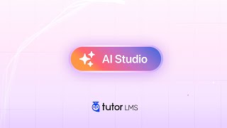 Tutor LMS AI Studio Generate Entire Courses in Just One Click [upl. by Uticas]