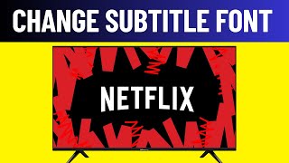 How to Change Netflix Subtitle Font on TV [upl. by Dom]