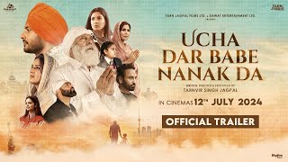 Ucha Dar Babe Nanak Da official Trailer Dev Kharoud  Yograj Singh  Tarnvir Jagpal  12 July 2024 [upl. by Adnolahs]