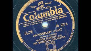 Victor Silvester  Annyversary Waltz [upl. by Nalyd]