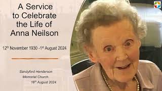 Anna Neilson Thanksgiving Service 16 August 2024 [upl. by Luckett]