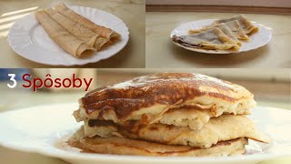 Ako spraviť palacinky jednoducho 3 spôsoby [upl. by Burra]