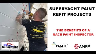 Superyacht Paint Projects  The benefits of NACE  AMPP Certified Paint Inspector [upl. by Solley]