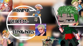 •Hashiras react to luffy•\\strawhatsPart3zoronami🌲🍊•Demon slayerkny• GC [upl. by Iaras]