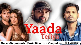 yaada Teriyahimeshreshammiyahitsongs omprakashsujanganjbestofhimeshreshammiya [upl. by Yelserp365]