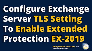 Configure TLS 12 In Exchange Server 2019 Best Practice  Enable TLS 12 In Exchange server 2019 [upl. by Ludwig]