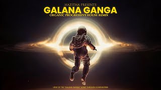 Galana Ganga Hazitha Remix  Ravi jay ft Charitha Attalage  Organic Progressive House [upl. by Masterson]