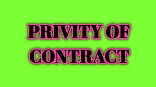 PRIVITY OF CONTRACT  WITH SUITABLE EXAMPLES [upl. by Willi990]