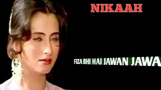 Faza Bhi Hai Jawan – Full song  Salma Agha  Nikaah 1981 [upl. by Arhat711]