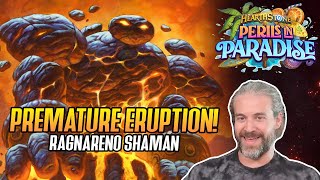 Hearthstone Premature Eruption Ragnareno Shaman [upl. by Cross369]