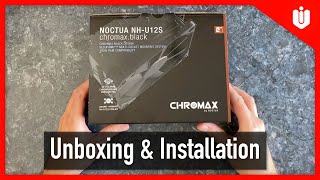 Noctua NHU12S chromaxblack Unboxing amp Installation [upl. by Keiryt585]