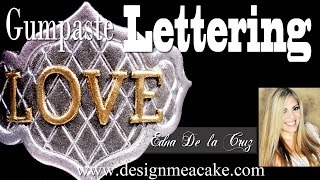 How to do Gumpaste Lettering [upl. by Oirevlis]