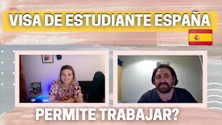 VISA de ESTUDIANTE ESPAÑA  PERMITE TRABAJAR [upl. by Shannen]