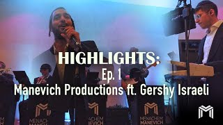 HIGHLIGHTS Ep 1  Feat Gershy Israeli [upl. by Nuzzi]