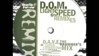 Stay Up Forever Remix 26  DOM  Lightspeed DAVE The Drummers Super Conductor Mix [upl. by Sidman]