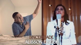 Alisson e Neide  Sinceridade Clipe Oficial [upl. by Amimej778]