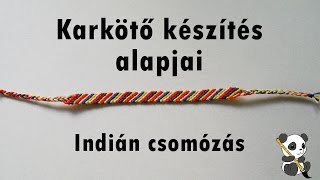 Csomózott karkötő készítés  Alapok [upl. by Ahsiekal801]