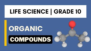 Life Science Grade 10 Term 1 Revision  Organic Compounds [upl. by Aihsiyt]