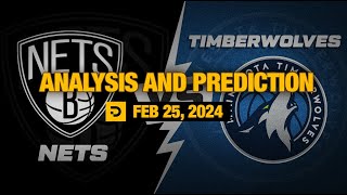 FREE Analysis and Prediction Minnesota Timberwolves vs Brooklyn Nets – Feb 25 2024 [upl. by Ainoda]