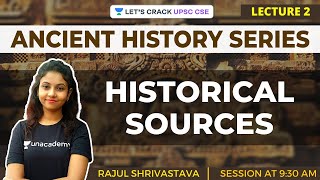 L2 Historical Sources  Ancient History for UPSC CSEIAS  Rajul Shrivastava [upl. by Adnovaj]