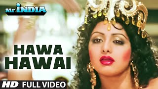 Hawa Hawaiquot Full Video Song  Mr India  SrideviAnil Kapoor  Kavita Krishnamurthy  Javed Akhtar [upl. by Alrahs270]