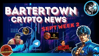 Bartertown Crypto News SEPT WEEK 2 [upl. by Qooraf]