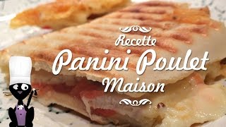 ☆◦Recette FACILE de PANINI au poulet et fromages◦☆ [upl. by Notgnimer610]