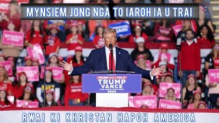 MYNSIEM JONG NGA TO IAROH IA U TRAI  RWAI KI KHRISTAN HAPOH AMERICA [upl. by Ettenirt]