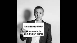 De Drumdokter  Hoe maak je een 16den ritme [upl. by Eyks]