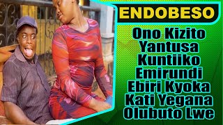 ENDOBESO Ono Kizito Yantusa Kuntiiko Emirundi Ebiri Kyoka Kati Yegana Olubuto Lwe [upl. by Assennav230]