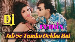 Jab Se Tumko Dekha Hai Mere Dil Ki Dhadkan Aur Badhati jaati hai  Ajay Devgan Rambha  dj remix [upl. by Nosyerg224]