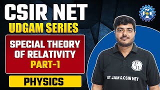 Special Theory of Relativity Part 1  Physics  CSIR NET 2023 [upl. by Eniagrom]