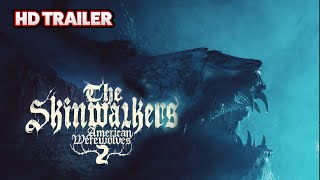 The Skinwalkers American Werewolves 2  Trailer [upl. by Haggerty]