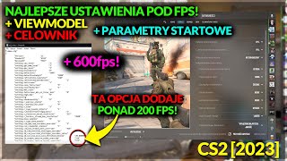 NAJLEPSZE USTAWIENIA do CS2 pod FPS DODAJE NAWET 300 FPS  MOJE USTAWIENIA  CELOWNIK  VIEWMODEL [upl. by Janeva119]