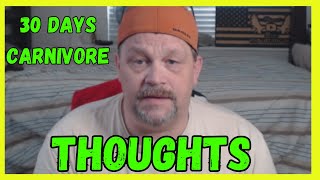 Carnivore diet 30 days it and my thoughts [upl. by Mcquillin]