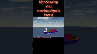 RULE 34a  Manoeuvring and warning signals  Part 3 ⚠️🔊 [upl. by Ahseenak]