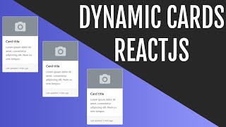 Dynamically Create Cards In ReactJS Using ReactBootstrap [upl. by Drolet741]