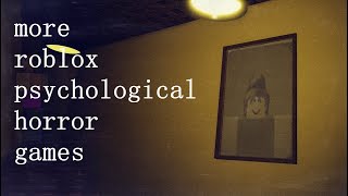 More Roblox Psychological Horror Games [upl. by Ketchum5]