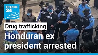 Honduran expresident arrested as US seeks extradition on drug charges • FRANCE 24 English [upl. by Tullusus284]