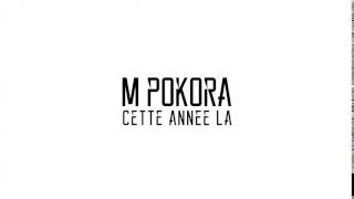 M Pokora  Cette annéelà Lien vers le clip Officiel [upl. by Kram638]