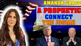 Amanda Grace PROPHETIC WORD  A Prophetic Connect The Josiah [upl. by Duahsar]