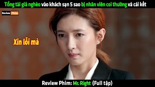 Tổng tài giả nghèo vào khách sạn 5 sao bị nhân viên coi thường và cái kết  Review phim [upl. by Prendergast]