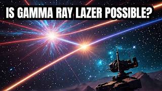 Is a Gamma Ray Laser Possible [upl. by Feodora]