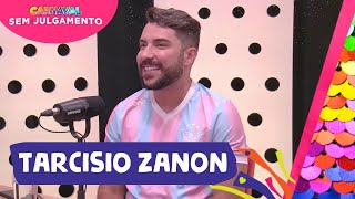 TARCISIO ZANON  CARNAVAL SEM JULGAMENTO  EPISÓDIO 15 [upl. by Claudianus]