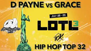 D PAYNE vs GRACE  HIP HOP TOP 32  10K Movement LOTL 3  SXSTV [upl. by Naitsirhk868]